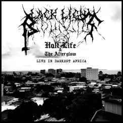 Half-Life and the Afterglow (Live in Darkest Africa) by Black Light Council album reviews, ratings, credits
