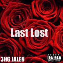 Last Lost (feat. Li Dave) - Single by 3hg Jalen album reviews, ratings, credits
