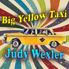 Big Yellow Taxi (feat. Jeff Colella, Larry Koonse, Steve Hass & Gabe Davis) - Single by Judy Wexler album reviews, ratings, credits