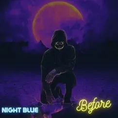 Before - Single by Night blue album reviews, ratings, credits