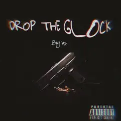 Drop the Glock - Single by Mvnney MT album reviews, ratings, credits