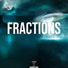 Fractions (Instrumental) - Single album lyrics, reviews, download
