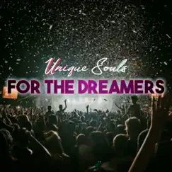 For the Dreamers - Single by Unique Souls album reviews, ratings, credits
