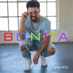 Bonita - Single by JAIRO album reviews, ratings, credits
