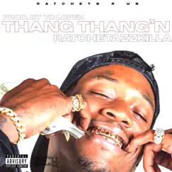 Thang Thang'n - Single by Finatticz album reviews, ratings, credits