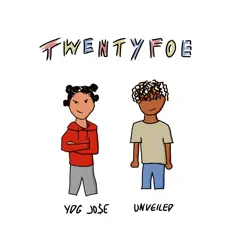 Twentyfoe (24) [feat. Unveiled] Song Lyrics