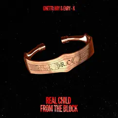 Real Child From The Block by Enry-K & GhettoBoy album reviews, ratings, credits