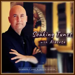 Soaking Tunes with Alberto by Kimberly and Alberto Rivera album reviews, ratings, credits