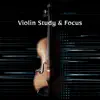 Violin Study & Focus album lyrics, reviews, download