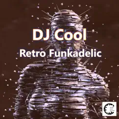 Retro Funkadelic - Single by DJ Cool album reviews, ratings, credits
