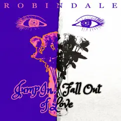 Jump In, Fall out of Love by Robindale album reviews, ratings, credits