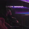 Baby Mama (with Young Jack) - Single album lyrics, reviews, download