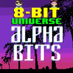 Alpha Bits by 8 Bit Universe album reviews, ratings, credits