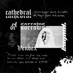 Cathedral of Sorrows - Single by Vendex album reviews, ratings, credits