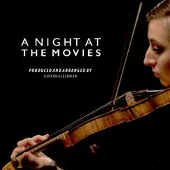 A Night at the Movies, Vol. 2 by Ashton Gleckman album reviews, ratings, credits