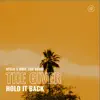 Hold It Back (Nyelo & Omix Zam Remix) [Remixes] - Single album lyrics, reviews, download