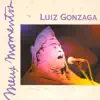Luiz Gonzaga - Meus Momentos album lyrics, reviews, download