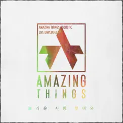 Amazing Love (Acoustic Ver.) - Single by Amazing Things album reviews, ratings, credits