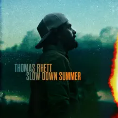 Slow Down Summer - Single by Thomas Rhett album reviews, ratings, credits