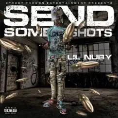 Send Some Shots - Single by Lil Nuby album reviews, ratings, credits