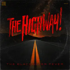 The Highway - Single by The Blackwater Fever album reviews, ratings, credits