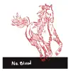 No. Blood - EP album lyrics, reviews, download