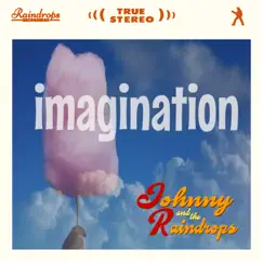 Imagination - Single by Johnny and the Raindrops album reviews, ratings, credits