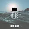 Dig Deep - Single album lyrics, reviews, download