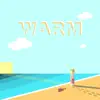 Warm album lyrics, reviews, download