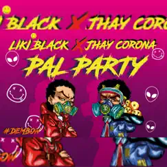 Pal Party - Single by Liki Black & Jhay Corona album reviews, ratings, credits