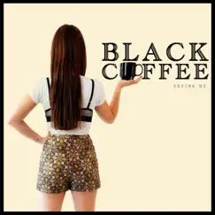 Black Coffee - Single by Fátima Nú album reviews, ratings, credits