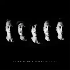 Madness (Deluxe Edition) by Sleeping With Sirens album reviews, ratings, credits