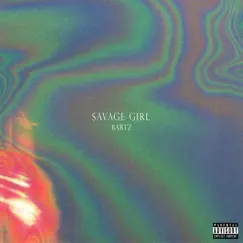 Savage Girl - Single by Bartz album reviews, ratings, credits