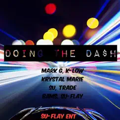 Doing the Da$H (feat. Su-Flay, K-Low, Krystal Marie Su & Trade Bams) Song Lyrics