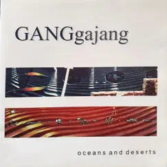 Oceans And Deserts by GANGgajang album reviews, ratings, credits