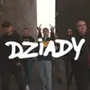 Dziady (feat. Kali) - Single album lyrics, reviews, download