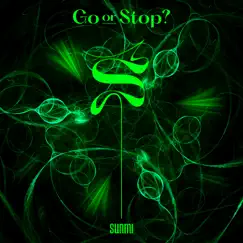 Go or Stop? - Single by SUNMI album reviews, ratings, credits