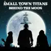 Behind the Moon - Single album lyrics, reviews, download