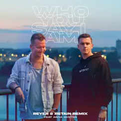 Who You Say I Am (feat. Anna Benton) [Reyer & Retain Remix] Song Lyrics