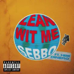 Lean Wit Me (feat. HBK Dinero) Song Lyrics