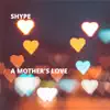 A Mother's Love - Single album lyrics, reviews, download