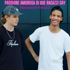 Passione amorosa di due ragazzi gay Song Lyrics