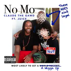 No Mo - Single by Claude the Gawd album reviews, ratings, credits