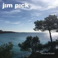 Time Does All the Healin' - Single by Jem Peck album reviews, ratings, credits