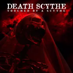 Touched by a Scythe - Single by Death Scythe album reviews, ratings, credits