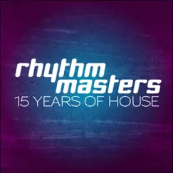 15 Years Of House (Deluxe Edition) by Rhythm Masters album reviews, ratings, credits