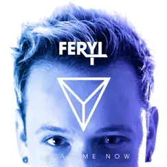 Hear Me Now - Single by Feryl album reviews, ratings, credits