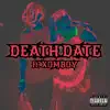 Death Date (feat. XOMBOY) - Single album lyrics, reviews, download