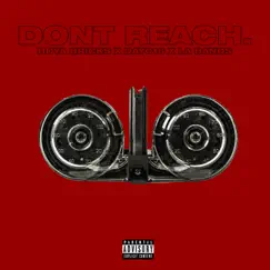 DONT REACH (feat. DAY016 & LA BANDS) Song Lyrics