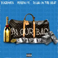 In Our Bag - Single by Eugenics, Pekeño 77 & Rojas On The Beat album reviews, ratings, credits